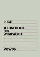 Technologie der Werkstoffe für Studenten des Maschinenbaus und der Verfahrenstechnik ab 1. Semester
