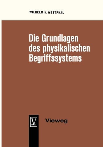 Die Grundlagen des physikalischen Begriffssystems Physikalische Größen und Einheiten