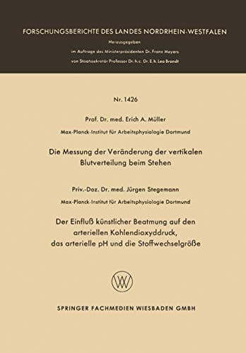 Die Messung der Veränderung der vertikalen Blutverteilung beim Stehen. Der Einfluß künstlicher Beatmung auf den arteriellen Kohlendioxyddruck, das arterielle pH und die Stoffwechselgröße