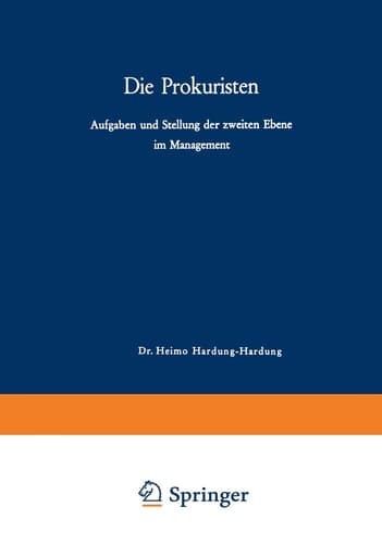 Die Prokuristen Aufgaben und Stellung der zweiten Ebene im Management