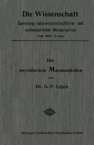 Die Psychischen Massmethoden (Die Wissenschaft, 10) (German Edition)