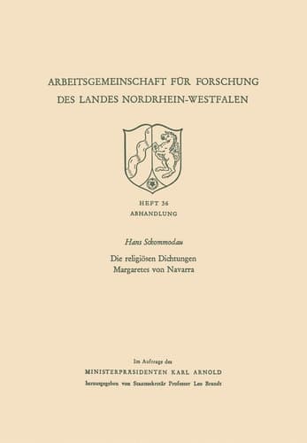 Die religiösen Dichtungen Margaretes von Navarra (Arbeitsgemeinschaft für Forschung des Landes Nordrhein-Westfalen, 36) (German Edition)