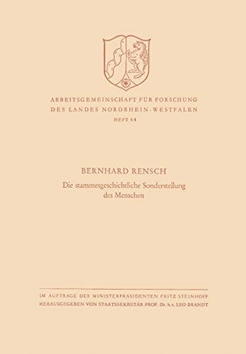 Die stammesgeschichtliche Sonderstellung des Menschen (Arbeitsgemeinschaft für Forschung des Landes Nordrhein-Westfalen, 64) (German Edition)