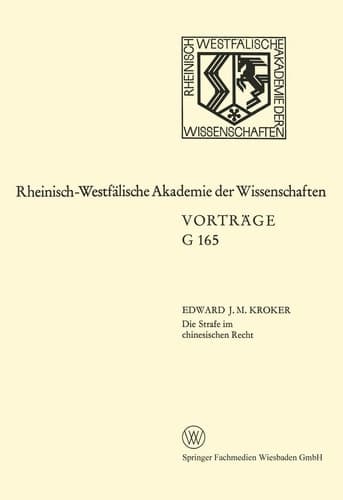 Die Strafe im chinesischen Recht (Rheinisch-Westfälische Akademie der Wissenschaften, 165) (German Edition)