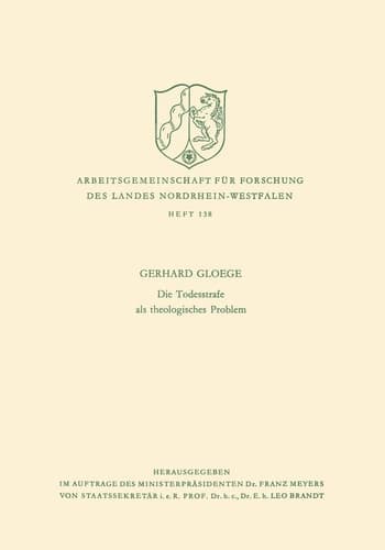 Die Todesstrafe als theologisches Problem (Arbeitsgemeinschaft für Forschung des Landes Nordrhein-Westfalen, 138) (German Edition)
