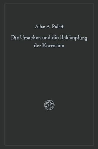 Die Ursachen und die Bekämpfung der Korrosion