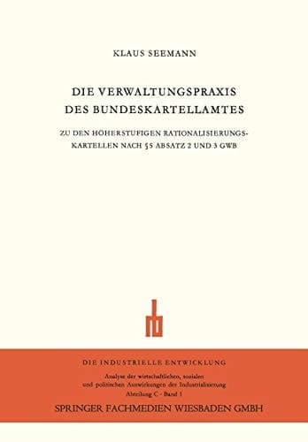 Die Verwaltungspraxis des Bundeskartellamtes Zu den Höherstufigen Rationalisierungskartellen nach § 5 Absatz 2 und 3 GWB