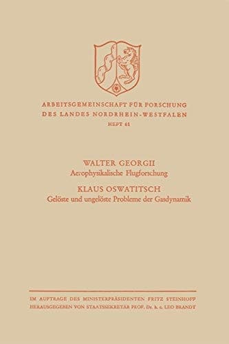Aerophysikalische Flugforschung / Gelöste und ungelöste Probleme der Gasdynamik
