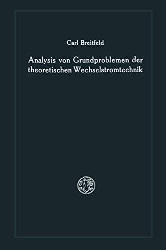 Analysis von Grundproblemen der theoretischen Wechselstromtechnik