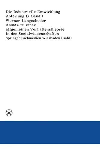 Ansatz zu einer allgemeinen Verhaltenstheorie in den Sozialwissenschaften Dargestellt und überprüft an Ergebnissen empirischer Untersuchungen über Ursachen von Wanderungen (German Edition)