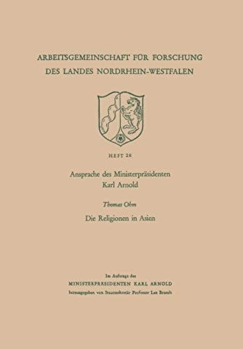 Ansprache des Ministerpräsidenten Karl Arnold. Die Religionen in Asien