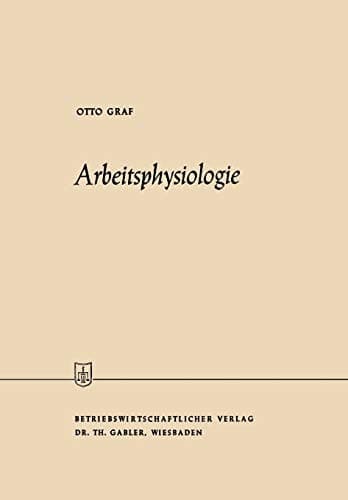 Arbeitsphysiologie (Die Wirtschaftswissenschaften) (German Edition)