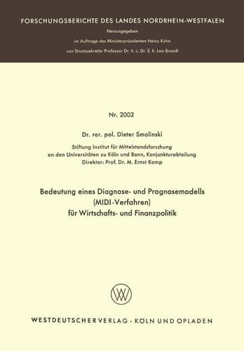 Bedeutung eines Diagnose- und Prognosemodells (MIDI-Verfahren) für Wirtschafts- und Finanzpolitik (Forschungsberichte des Landes Nordrhein-Westfalen, 2002) (German Edition)