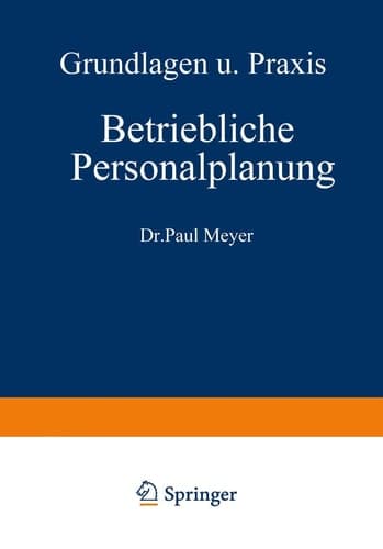 Betriebliche Personalplanung Grundlagen und Praxis