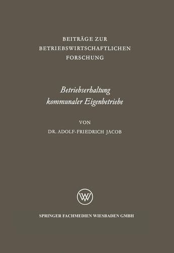 Betriebserhaltung kommunaler Eigenbetriebe unter besonderer Berücksichtigung der Gas- und Elektrizitätsversorgung