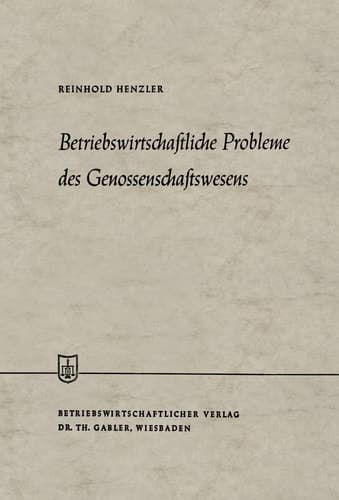 Betriebswirtschaftliche Probleme des Genossenschaftswesens