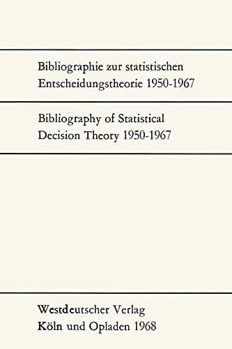Bibliographie zur statistischen Entscheidungstheorie 1950-1967 / Bibliography of Statistical Decision Theory 1950-1967