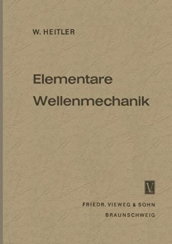 Elementare Wellenmechanik Mit Anwendungen auf die Quantenchemie