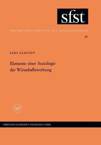 Elemente einer Soziologie der Wirtschaftswerbung (Dortmunder Schriften zur Sozialforschung, 25) (German Edition)