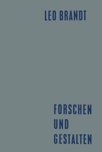 Forschen und Gestalten: Reden und Aufsätze (German Edition)