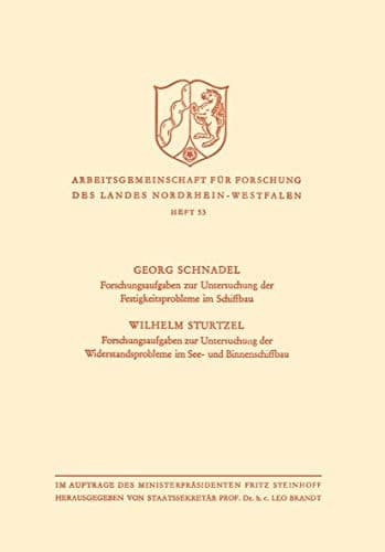 Forschungsaufgaben zur Untersuchung der Festigkeitsprobleme im Schiffbau. Forschungsaufgaben zur Untersuchung der Widerstandsprobleme im See- und Binnenschiffbau