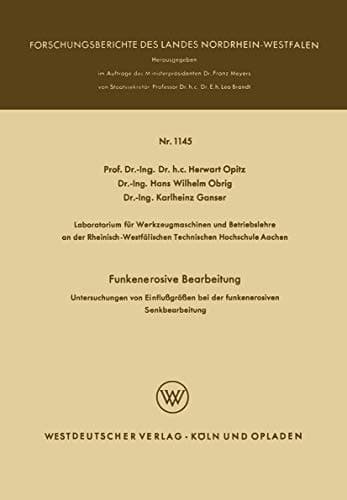 Funkenerosive Bearbeitung Untersuchungen von Einflußgrößen bei der funkenerosiven Senkbearbeitung