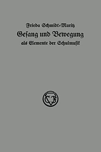 Gesang und Bewegung als Elemente der Schulmusik
