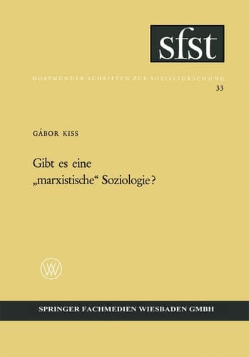 Gibt es eine „marxistische“ Soziologie? (Dortmunder Schriften zur Sozialforschung, 33) (German Edition)