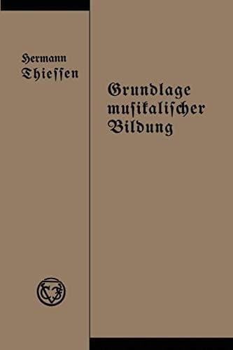 Grundlage musikalischer Bildung in melodischer, harmonischer und rhythmischer Beziehung
