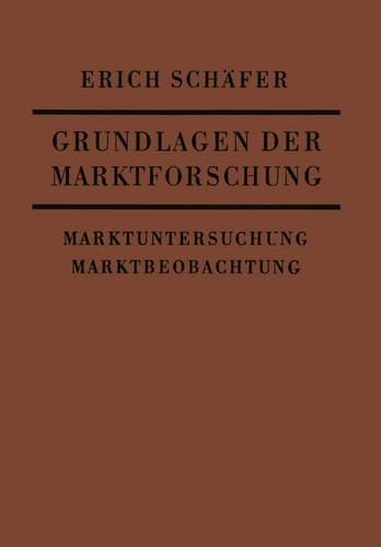 Grundlagen der Marktforschung Marktuntersuchung und Marktbeobachtung