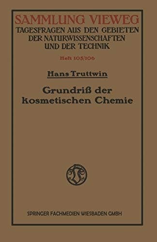 Grundriß der kosmetischen Chemie