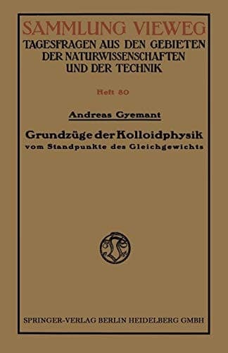 Grundzüge der Kolloidphysik: vom Standpunkte des Gleichgewichts (Sammlung Vieweg) (German Edition)