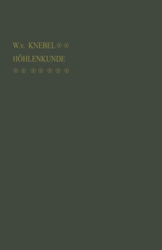 Höhlenkunde mit Berücksichtigung der Karstphänomene (Die Wissenschaft, 15) (German Edition)