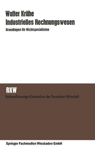 Industrielles Rechnungswesen Grundlagen für Nichtspezialisten