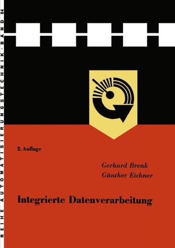 Integrierte Datenverarbeitung Aufbau eines Systems der Datenerfassung und -verarbeitung am Beispiel eines metallurgischen Großbetriebes