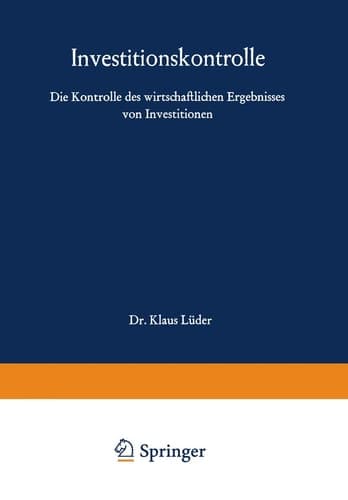 Investitionskontrolle Die Kontrolle des wirtschaftlichen Ergebnisses von Investitionen