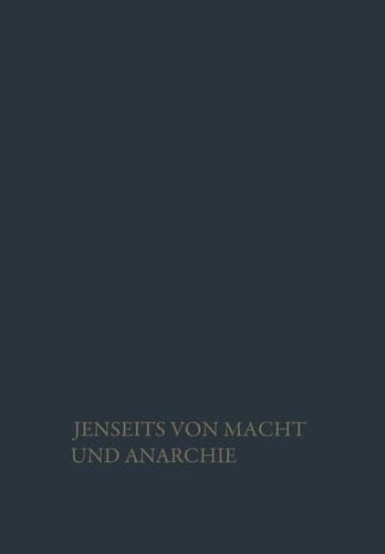 Jenseits von Macht und Anarchie Die Sozialordnung der Freiheit