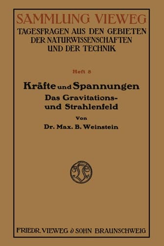 Kräfte und Spannungen: Das Gravitations- und Strahlenfeld (German Edition)
