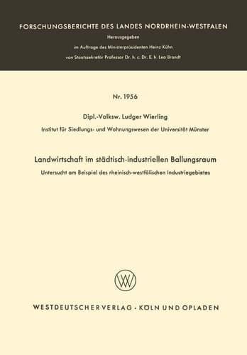 Landwirtschaft im städtisch-industriellen Ballungsraum Untersucht am Beispiel des rheinisch-westfälischen Industriegebietes