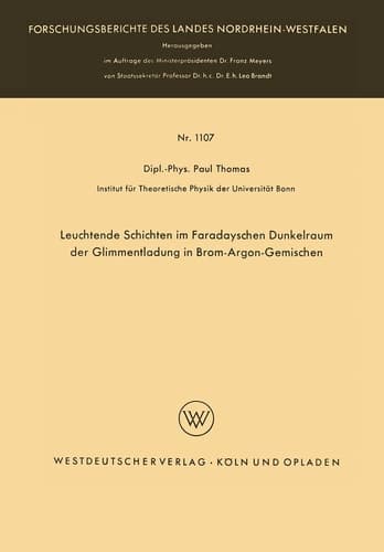 Leuchtende Schichten im Faradayschen Dunkelraum der Glimmentladung in Brom-Argon-Gemischen (German Edition)
