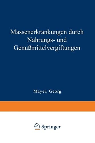 Massenerkrankungen durch Nahrungs- und Genußmittelvergiftungen