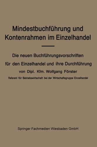 Mindestbuchführung und Kontenrahmen im Einzelhandel: Die neuen Buchführungsvorschriften für den Einzelhandel und ihre Durchführung (German Edition)