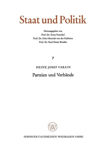 Parteien und Verbände: Eine Studie über ihren Aufbau, ihre Verflechtung und ihr Wirken in Schleswig-Holstein 1945–1958 (Staat und Politik, 7) (German Edition)