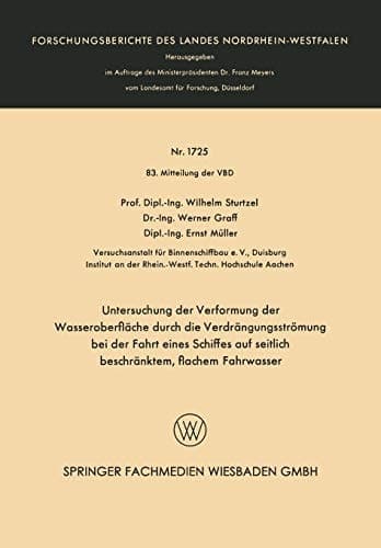 Untersuchung der Verformung der Wasseroberfläche durch die Verdrängungsströmung bei der Fahrt eines Schiffes auf seitlich beschränktem, flachem Fahrwasser