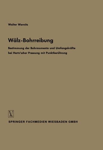 Wälz-Bohrreibung Bestimmung der Bohrmomente und Umfangskräfte bei Hertz’scher Pressung mit Punktberührung