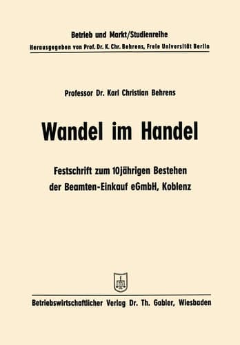 Wandel im Handel Festschrift zum 10 jährigen Bestehen der Beamten-Einkauf eGmbH Koblenz