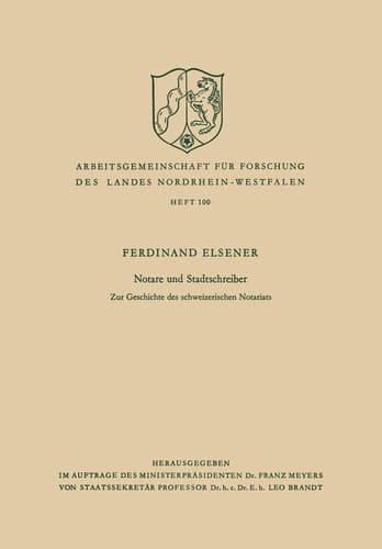 Notare und Stadtschreiber Zur Geschichte des schweizerischen Notariats