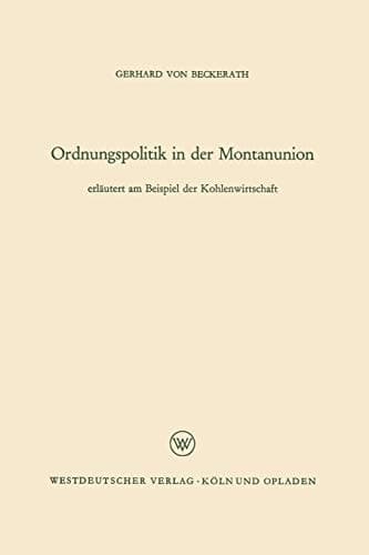 Ordnungspolitik in der Montanunion (German Edition)