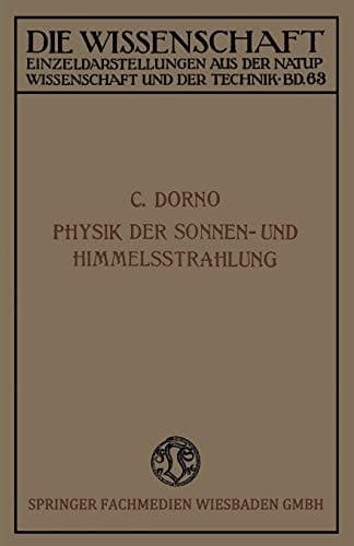 Physik der Sonnen- und Himmelsstrahlung (Die Wissenschaft, 63) (German Edition)