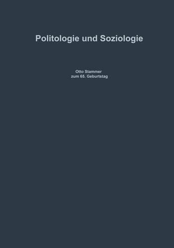 Politologie und Soziologie Otto Stammer zum 65. Geburtstag